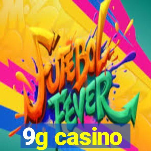 9g casino